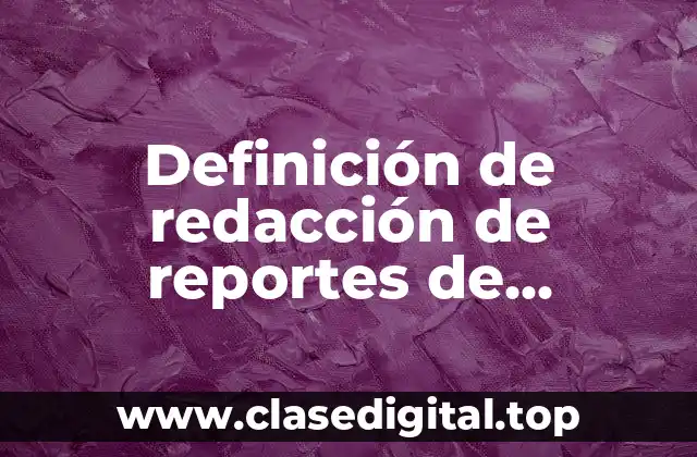 Definición de redacción de reportes de evaluación diagnóstica de primaria