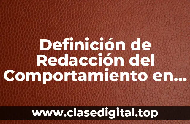 Ejemplos de Redacción del Comportamiento en Alumnos