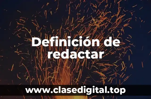 Definición de redactar