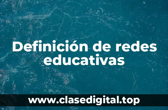 Definición de redes educativas