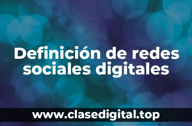 Ejemplos de redes sociales digitales