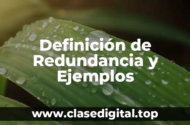 Definición de Redundancia y Ejemplos