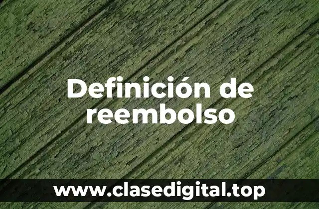 Definición de reembolso