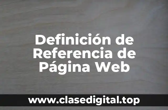 Definición de Referencia de Página Web