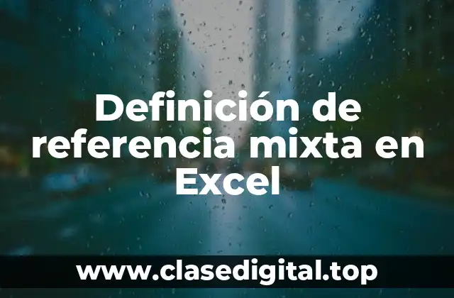Definición de referencia mixta en Excel