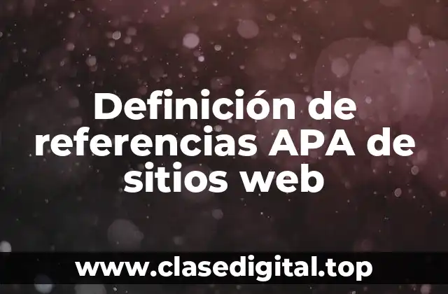 Definición de referencias APA de sitios web