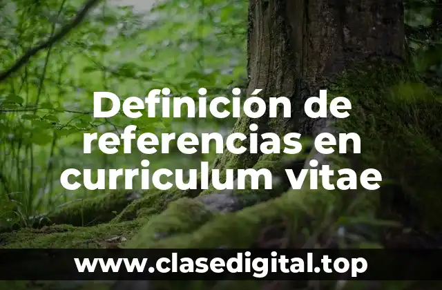 Definición de referencias en curriculum vitae