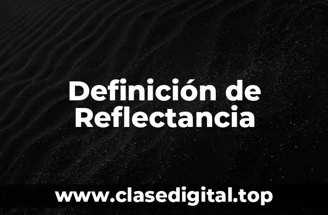 Definición de Reflectancia