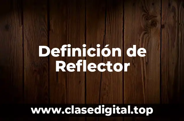 Definición de Reflector