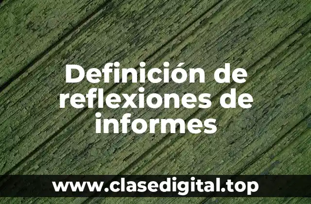 Definición de reflexiones de informes