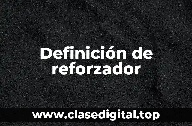 Definición de reforzador