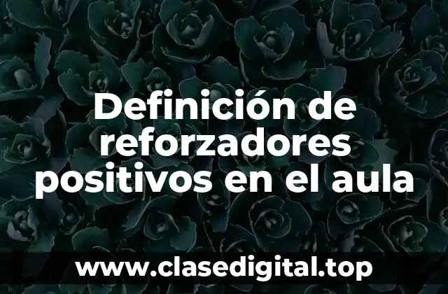 Ejemplos de reforzadores positivos
