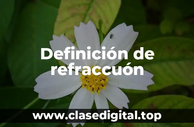 Definición de refraccuón