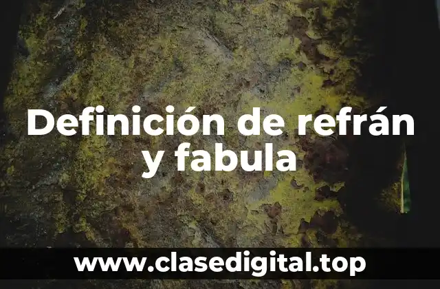 Definición de refrán y fabula