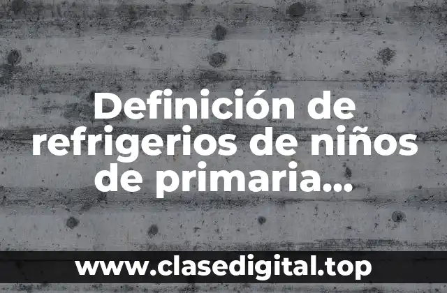 Definición de refrigerios de niños de primaria secretaria de salud