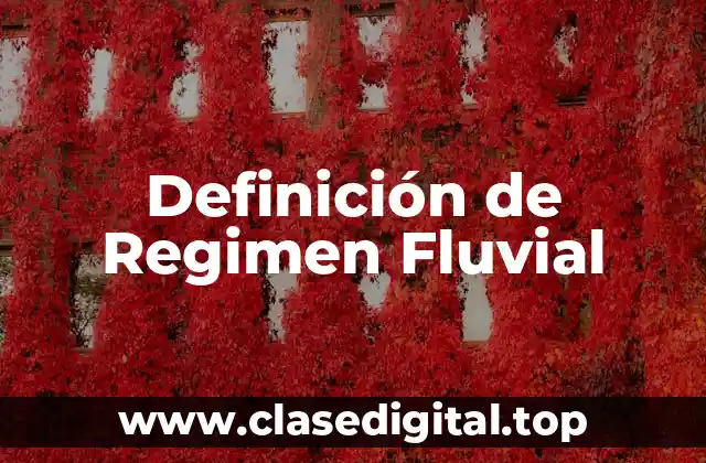 Definición de Regimen Fluvial