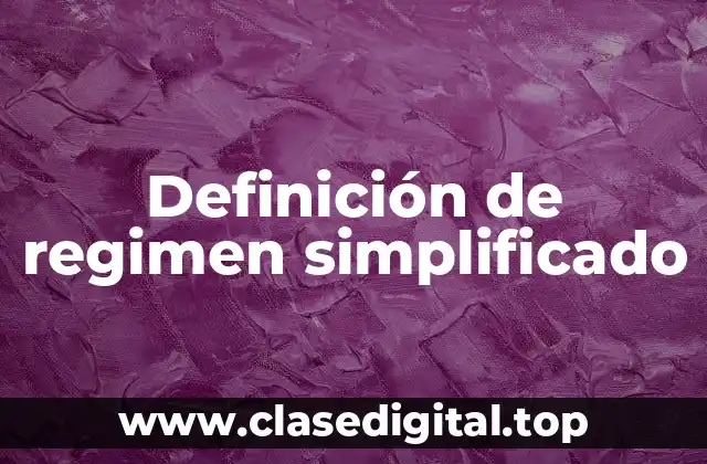 Definición de regimen simplificado