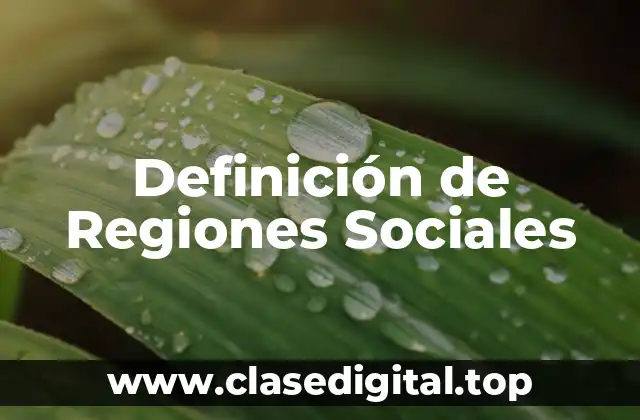 Definición de Regiones Sociales