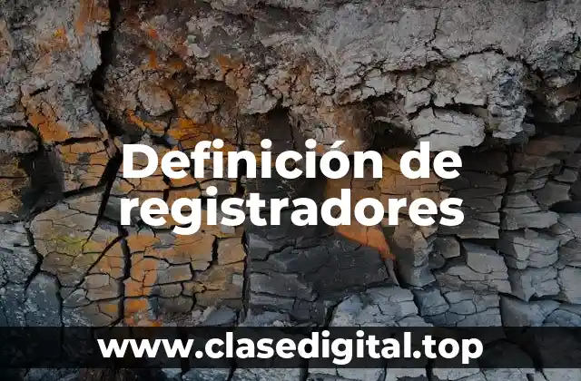 Definición de registradores