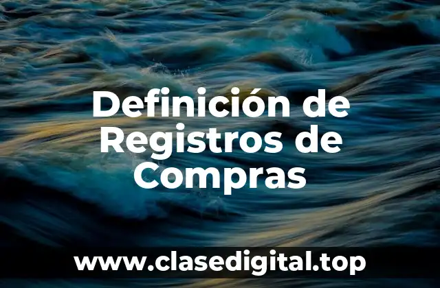Definición de Registros de Compras