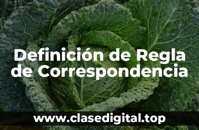 Definición de Regla de Correspondencia