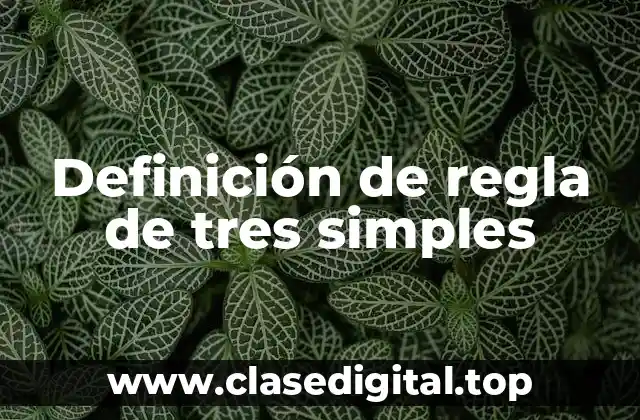 Definición de regla de tres simples