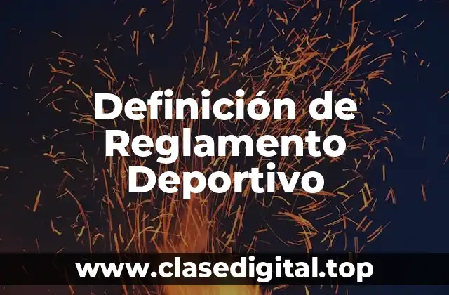 Definición de Reglamento Deportivo