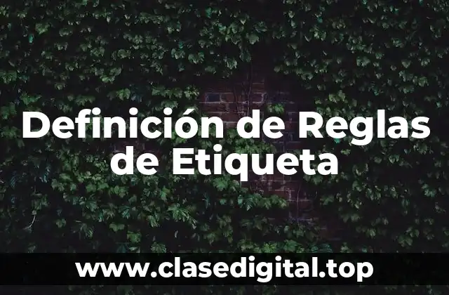 Definición de Reglas de Etiqueta