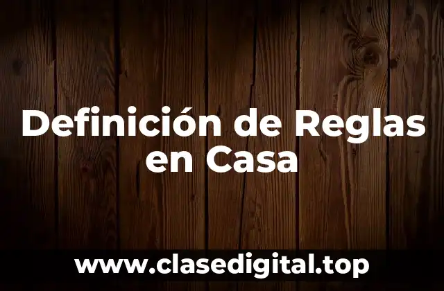 Definición de Reglas en Casa