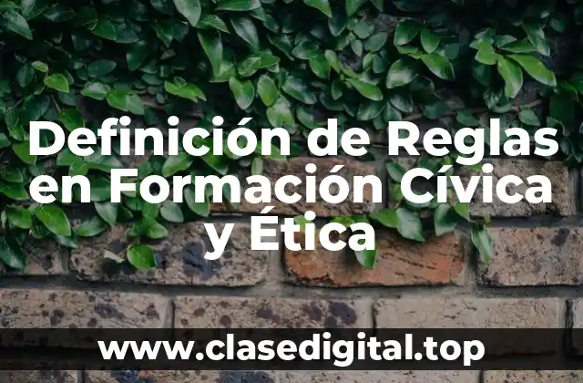 Definición de Reglas en Formación Cívica y Ética