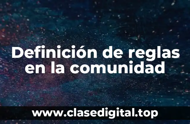 Definición de reglas en la comunidad