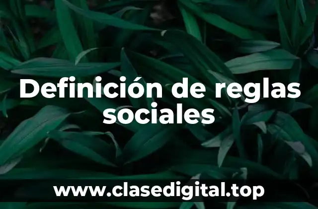 Ejemplos de reglas sociales