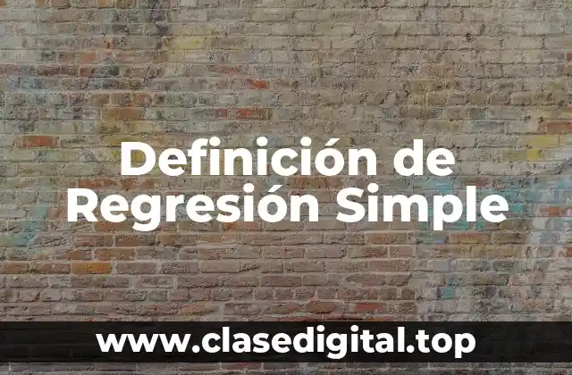 Definición Técnica de Regresión Simple