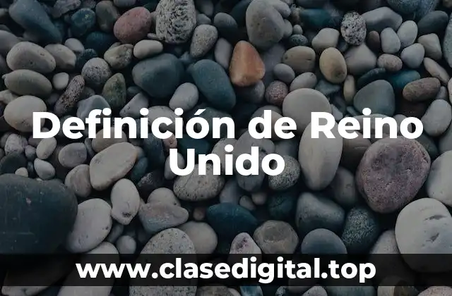 Definición de Reino Unido