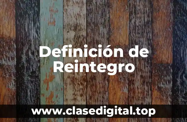 Definición de Reintegro