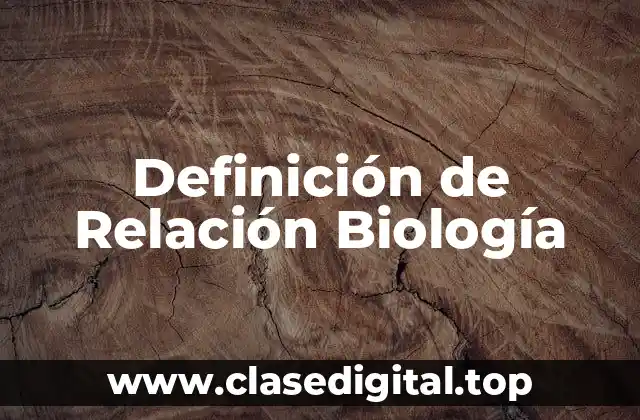 Definición de Relación Biología