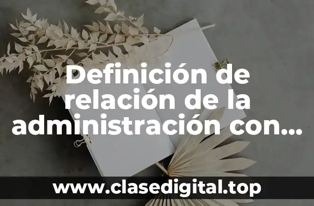 Definición de relación de la administración con la economía