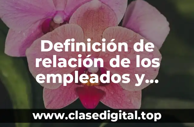 Definición de relación de los empleados y sindicato