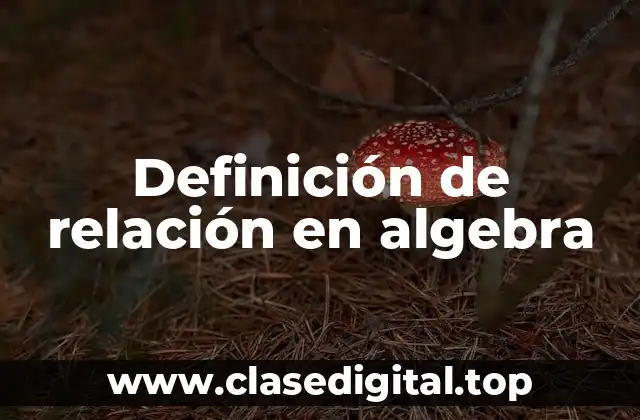 Definición de relación en algebra
