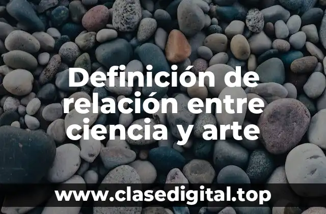 Ejemplos de relación entre ciencia y arte