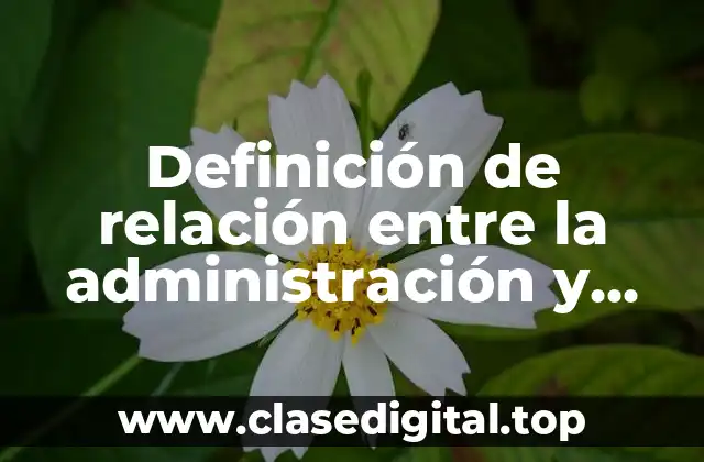 Definición de relación entre la administración y otras ciencias