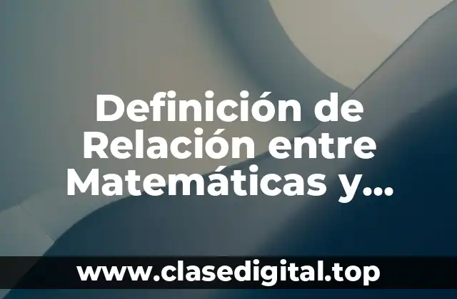 Definición de Relación entre Matemáticas y Administración