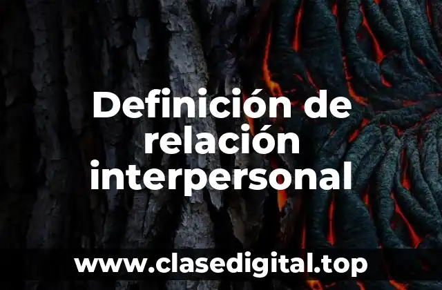 Definición técnica de relación interpersonal