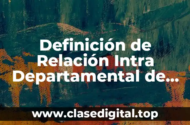 Definición de Relación Intra Departamental de las Empresas