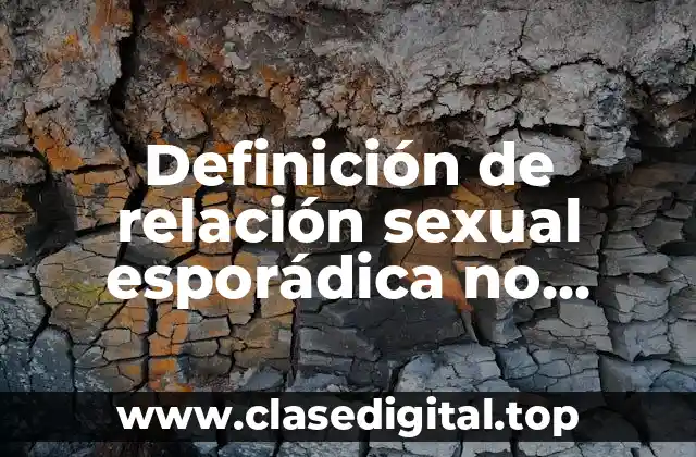 Definición de relación sexual esporádica no sentimental ni matrimonio