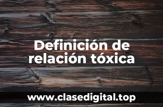 Definición de relación tóxica