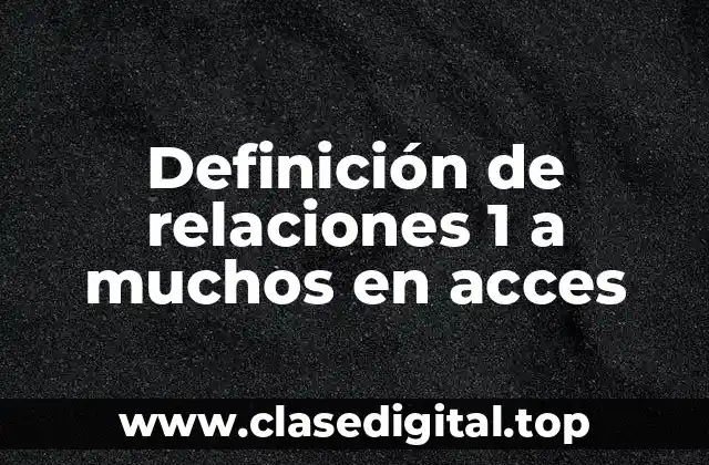 Definición de relaciones 1 a muchos en acces
