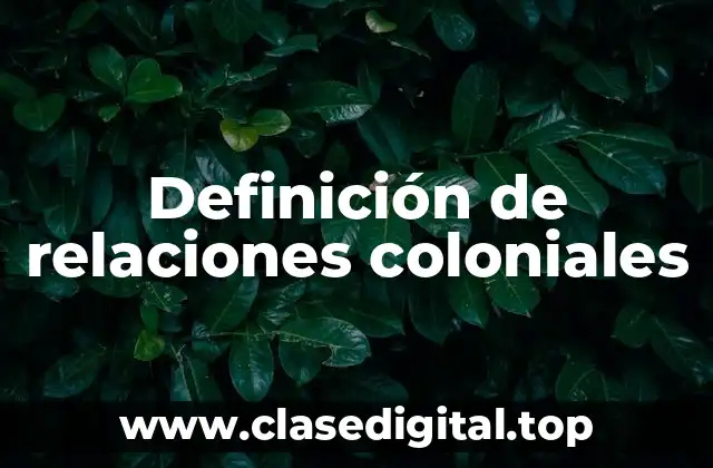 Definición de relaciones coloniales