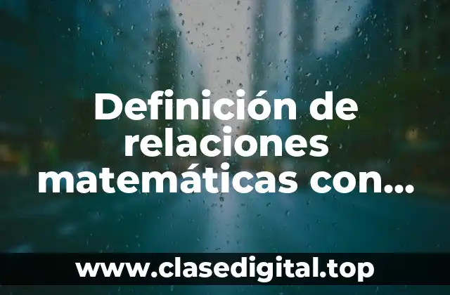 Ejemplos de relaciones matemáticas con gráficas