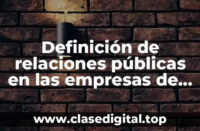 Definición de relaciones públicas en las empresas de jabones orgánicos